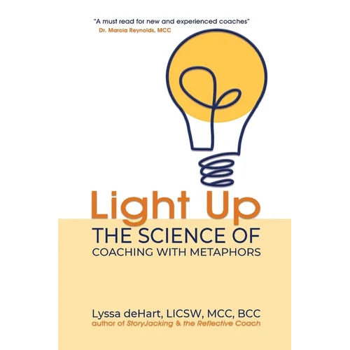 Light Up: The Science of Coaching with Metaphors - Paperback