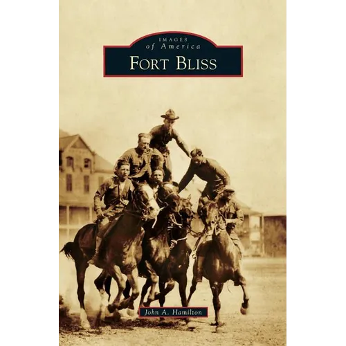 Fort Bliss - Hardcover