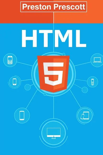 HTML 5: Discover How To Create HTML 5 Web Pages With Ease: Discover How To Create HTML 5 Web Pages With Ease - Paperback