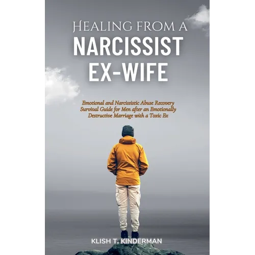 Healing from a Narcissist Ex-wife - Paperback