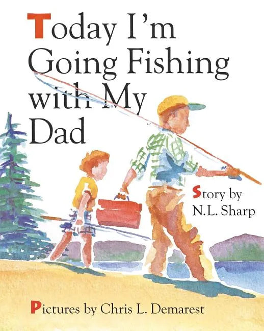 Today I'm Going Fishing with My Dad - Paperback