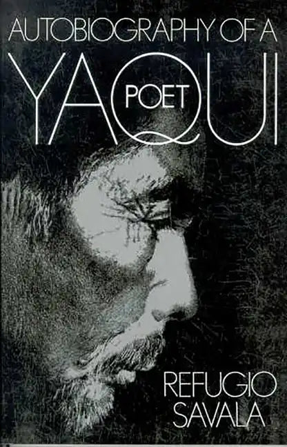 The Autobiography of a Yaqui Poet - Paperback