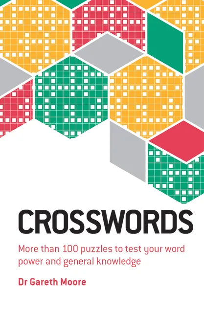 Crosswords: More Than 100 Puzzles to Test Your Word Power and General Knowledge - Paperback