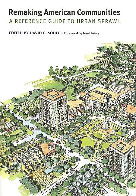 Remaking American Communities: A Reference Guide to Urban Sprawl - Paperback