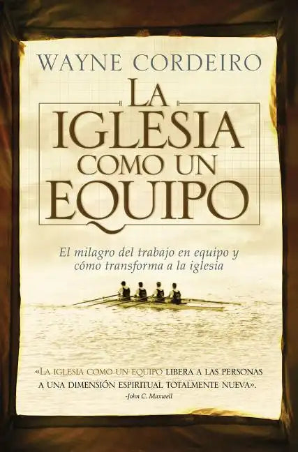 La Iglesia Como un Equipo = Doing Church as a Team = Doing Church as a Team - Paperback