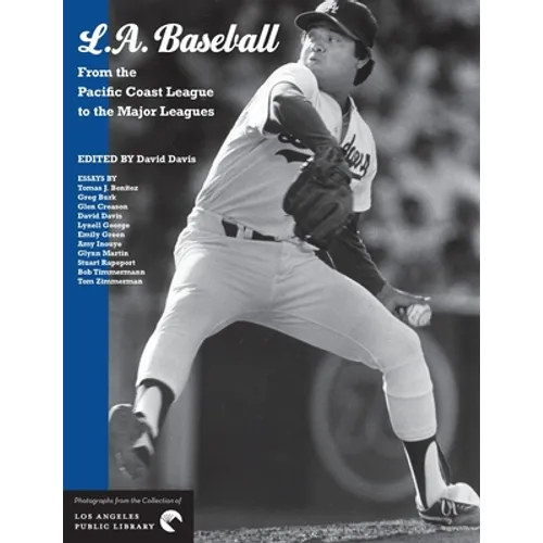 L.A. Baseball: From the Pacific Coast League to the Major Leagues - Paperback