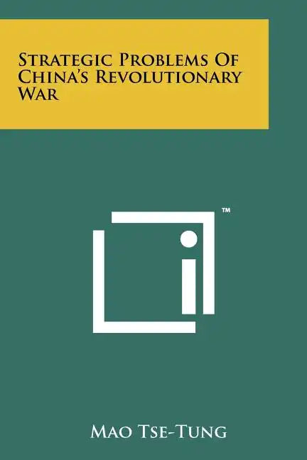 Strategic Problems Of China's Revolutionary War - Paperback