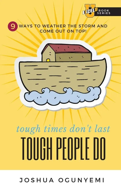 tough times don't last, TOUGH PEOPLE DO: 9 Ways to Weather the Storm and Come Out on Top! - Paperback