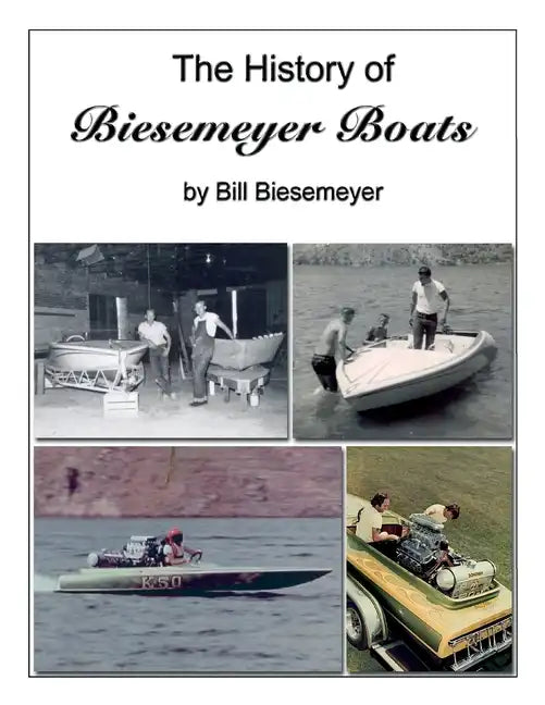The History of Biesemeyer Boats - Paperback