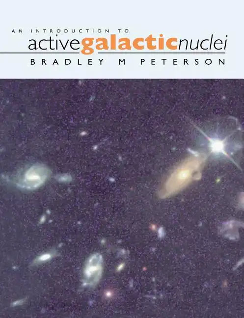 An Introduction to Active Galactic Nuclei - Paperback