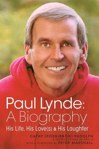 Paul Lynde: A Biography - His Life, His Love(s) and His Laughter - Paperback