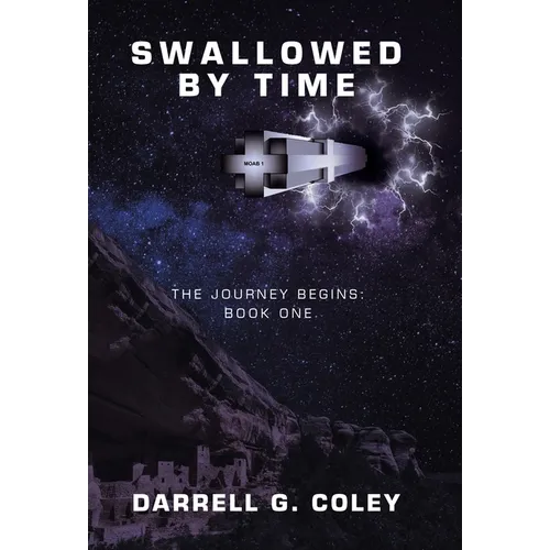 Swallowed by Time: The Journey Begins: Book One - Hardcover
