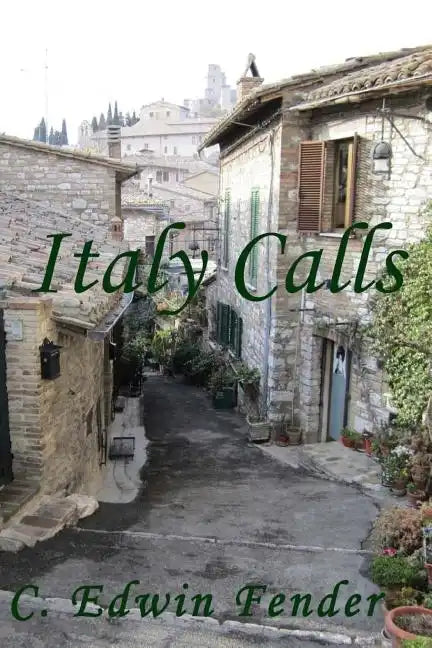 Italy Calls: A Romantic Adventure Story - Paperback