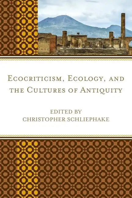 Ecocriticism, Ecology, and the Cultures of Antiquity - Paperback