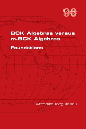 BCK Algebras versus m-BCK Algebras. Foundations - Paperback