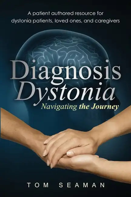 Diagnosis Dystonia: Navigating the Journey - Paperback
