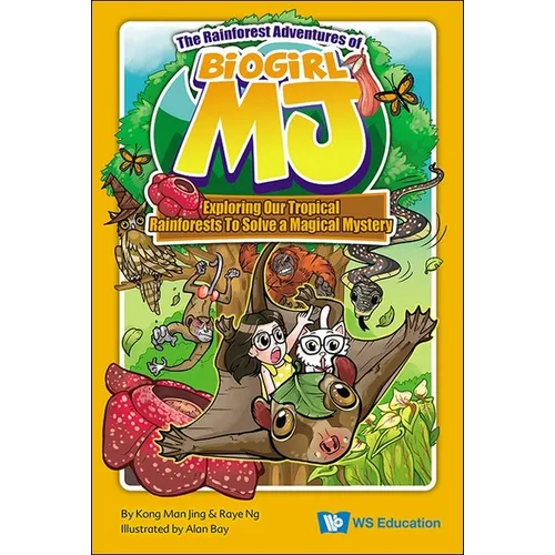 Rainforest Adventures of Biogirl Mj, The: Exploring Our Tropical Rainforests to Solve a Magical Mystery - Hardcover