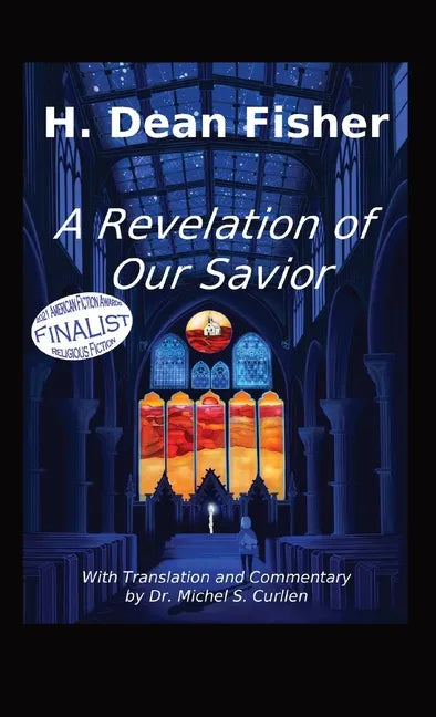 A Revelation of Our Savior: with Translation and Commentary by Dr. Michel S. Curllen - Paperback
