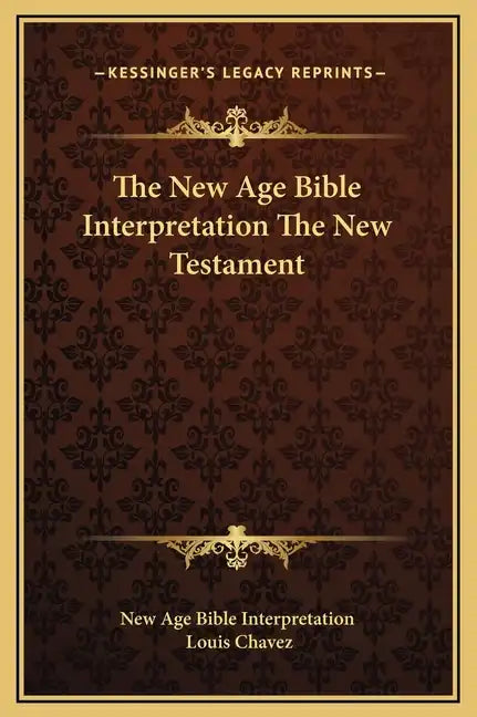 The New Age Bible Interpretation the New Testament - Hardcover