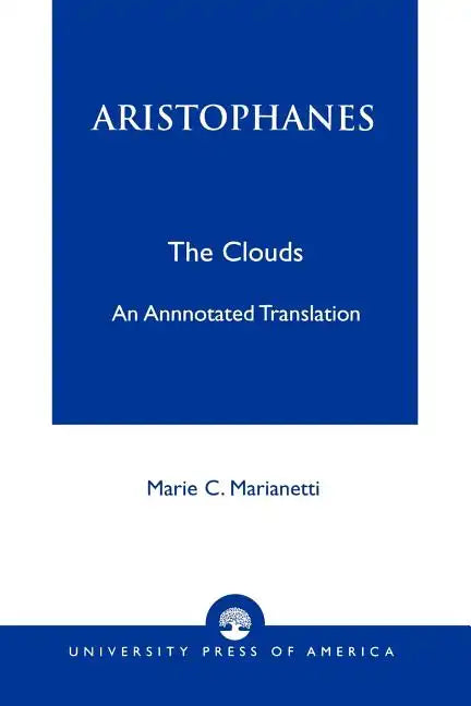 Aristophanes: The Clouds--An Annotated Translation - Paperback