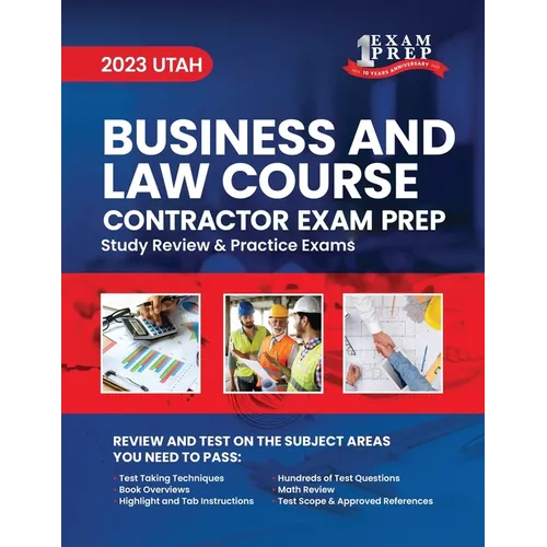 2023 Utah Business and Law Course Contractor Exam Prep: 2023 Study Review & Practice Exams - Paperback