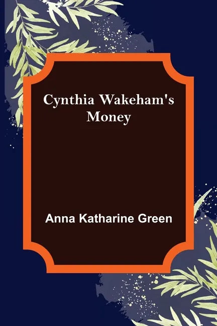 Cynthia Wakeham's Money - Paperback