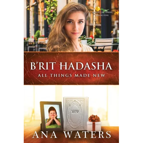 B'rit Hadasha: All Things Made New - Paperback