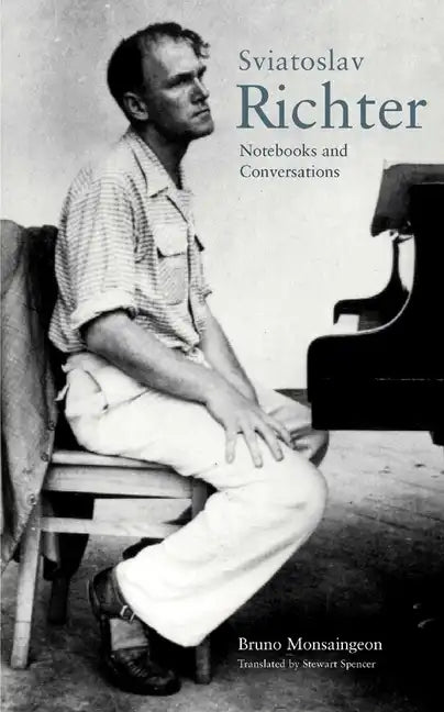 Sviatoslav Richter: Notebooks and Conversations - Paperback