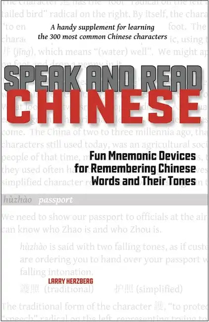 Speak and Read Chinese: Fun Mnemonic Devices for Remembering Chinese Words and Their Tones - Paperback