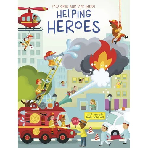 Fold Open and Look Inside - Helping Heroes - Board Book