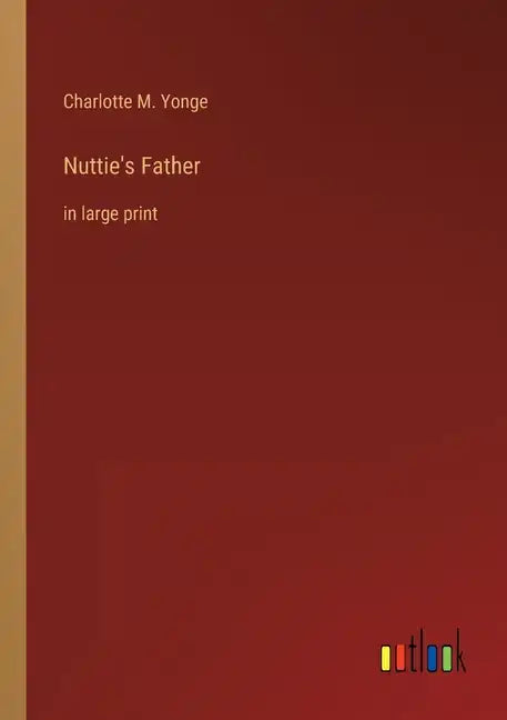 Nuttie's Father: in large print - Paperback