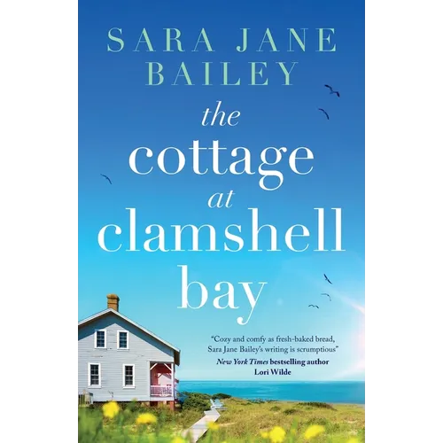 The Cottage at Clamshell Bay: An uplifting feel-good beach read about second chances, love and friendship - Paperback