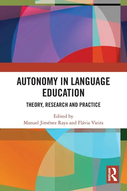Autonomy in Language Education: Theory, Research and Practice - Paperback