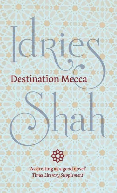 Destination Mecca - Hardcover