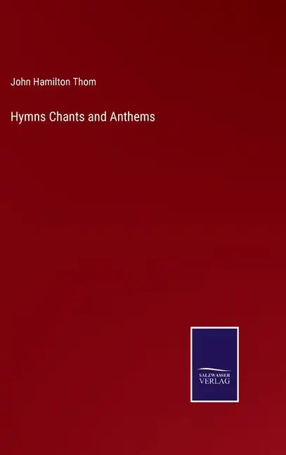 Hymns Chants and Anthems - Hardcover