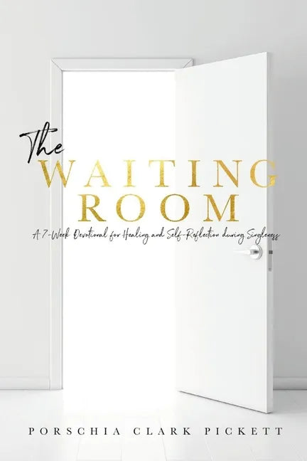 The Waiting Room: A 7-Week Devotional for healing & self-reflection during singleness - Paperback