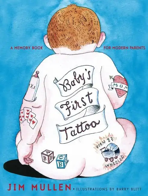Baby's First Tattoo: A Memory Book for Modern Parents - Hardcover