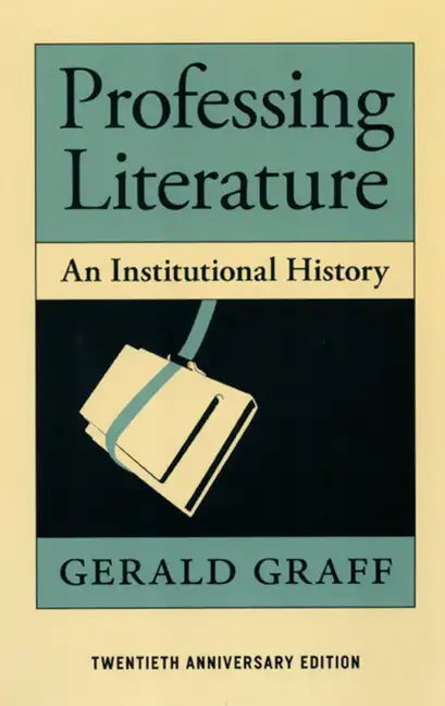 Professing Literature: An Institutional History - Paperback