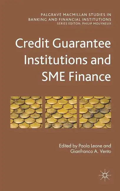 Credit Guarantee Institutions and Sme Finance - Hardcover