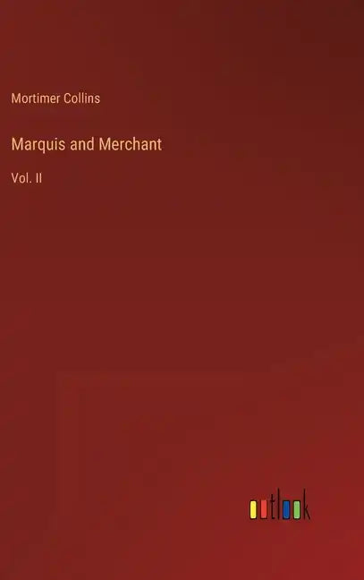 Marquis and Merchant: Vol. II - Hardcover