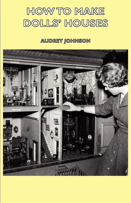 How to Make Dolls' Houses - Paperback