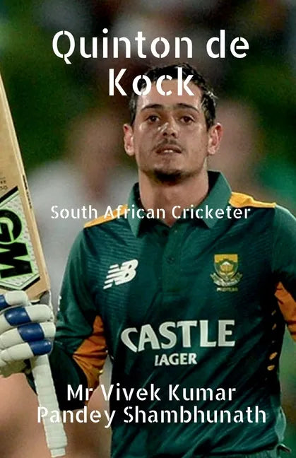 Quinton de Kock: South African Cricketer - Paperback