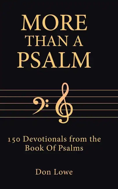More Than a Psalm: 150 Devotionals from the Book Of Psalms - Hardcover