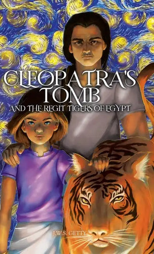 Cleopatra's Tomb and the Regit Tigers of Egypt - Hardcover