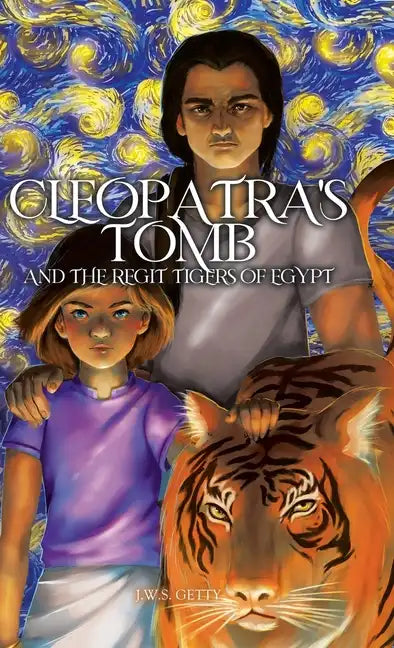 Cleopatra's Tomb and the Regit Tigers of Egypt - Hardcover