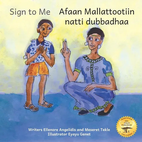 Sign to Me: Inclusive Families are Loving Families in Afaan Oromo and English - Paperback