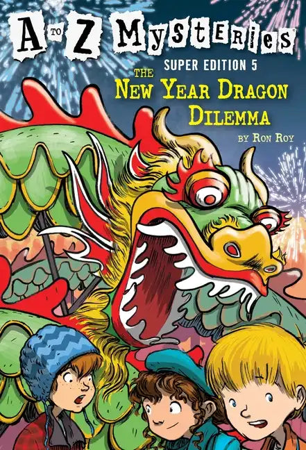 A to Z Mysteries Super Edition #5: The New Year Dragon Dilemma - Paperback