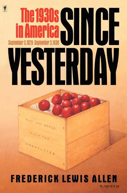 Since Yesterday: The 1930's in America, September 3, 1929 to September 3, 1939 - Paperback