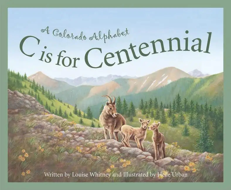 C Is for Centennial: A Colorado Alphabet - Hardcover