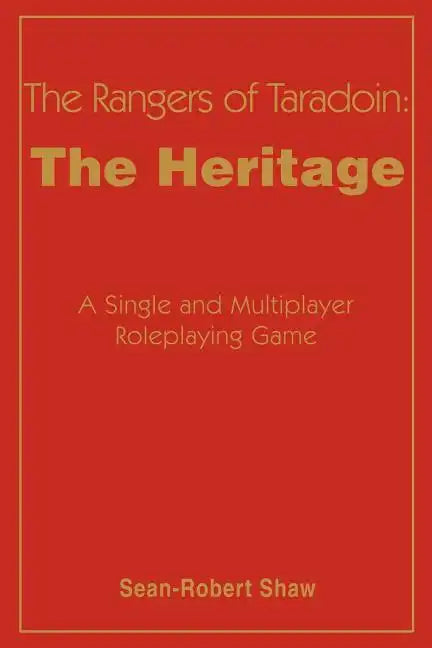 The Rangers of Taradoin: The Heritage: A Single and Multiplayer Roleplaying Game - Paperback